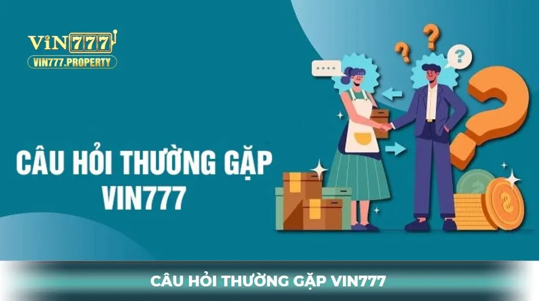 Câu hỏi thường gặp Vin777