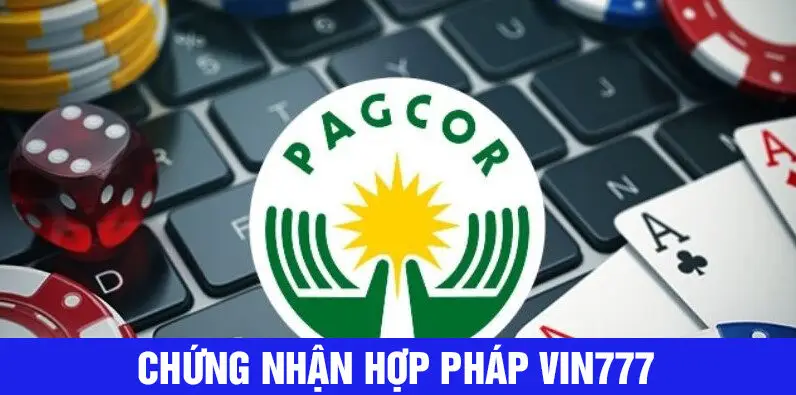 Chứng nhận hợp pháp của thương hiệu cá cược Vin777
